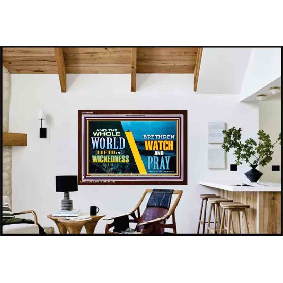 WATCH AND PRAY BRETHREN   Framed Interior Wall Decoration   (GWARK9516)   