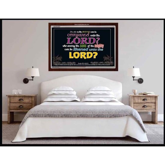 WHO IN THE HEAVEN CAN BE COMPARED   Bible Verses Wall Art Acrylic Glass Frame   (GWARK2021)   