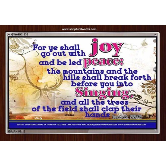 YE SHALL GO OUT WITH JOY   Frame Bible Verses Online   (GWARK1535)   