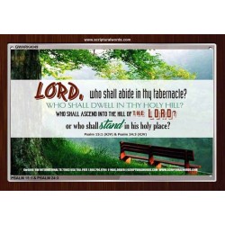 WHO SHALL ABIDE IN THY TABERNACLE   Decoration Wall Art   (GWARK4049)   "33X25"