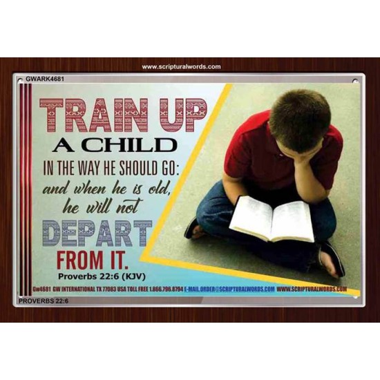 TRAIN UP A CHILD   Frame Scripture    (GWARK4681)   