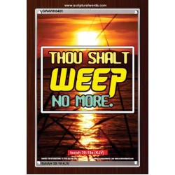 WEEP NO MORE   Framed Bible Verse   (GWARK6485)   "25X33"