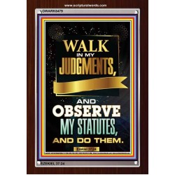 WALK IN MY JUDGEMENTS   Printable Bible Verse to Framed   (GWARK8479)   "25X33"