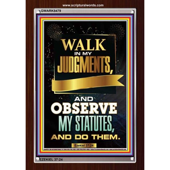 WALK IN MY JUDGEMENTS   Printable Bible Verse to Framed   (GWARK8479)   