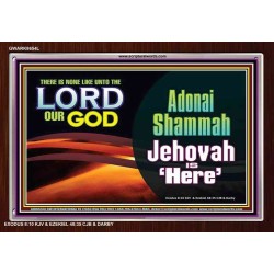 ADONAI SHAMMAH - JEHOVAH IS HERE   Frame Bible Verse   (GWARK8654L)   