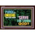 SERVE THE LIVING GOD   Religious Art   (GWARK8845L)   "33X25"