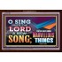 SING UNTO THE LORD   Bible Verses Wall Art Acrylic Glass Frame   (GWARK8893)   "33X25"