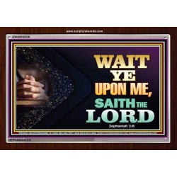 WAIT UPON THE LORD   Bible Scriptures on Forgiveness Acrylic Glass Frame   (GWARK8936)   "33X25"