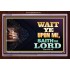 WAIT UPON THE LORD   Bible Scriptures on Forgiveness Acrylic Glass Frame   (GWARK8936)   "33X25"