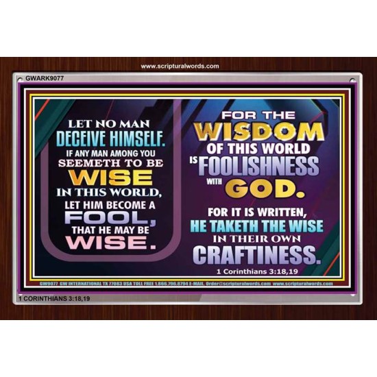 WISDOM OF THE WORLD IS FOOLISHNESS   Christian Quote Frame   (GWARK9077)   