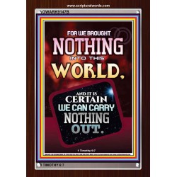 WE BROUGHT NOTHING TO THE WORLD   Framed Scriptural Dcor   (GWARK9147B)   "25X33"