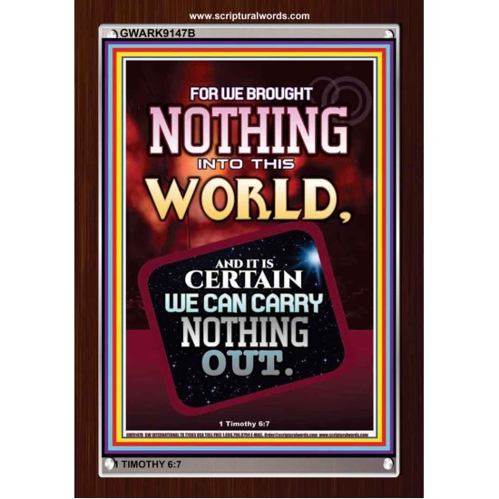 WE BROUGHT NOTHING TO THE WORLD   Framed Scriptural Dcor   (GWARK9147B)   