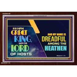 A GREAT KING IS OUR GOD THE LORD OF HOSTS   Custom Frame Bible Verse   (GWARK9348)   