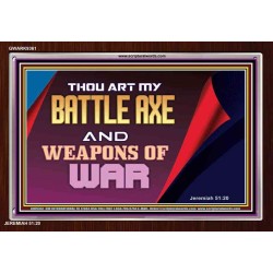 YOU ARE MY WEAPONS OF WAR   Framed Bible Verses   (GWARK9361)   "33X25"
