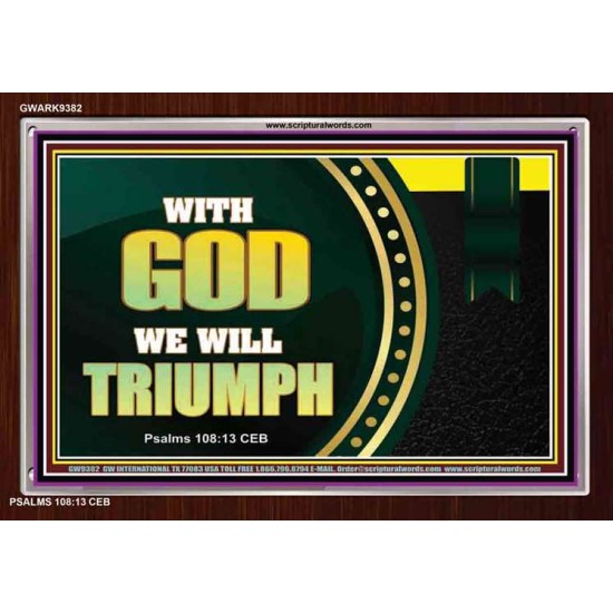 WITH GOD WE WILL TRIUMPH   Large Frame Scriptural Wall Art   (GWARK9382)   