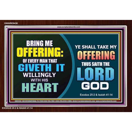 WILLINGLY OFFERING UNTO THE LORD GOD   Christian Quote Framed   (GWARK9436)   