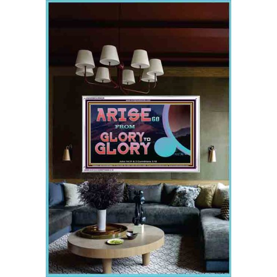 ARISE GO FROM GLORY TO GLORY   Inspirational Wall Art Wooden Frame   (GWARMOUR9529)   