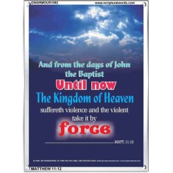 THE KINGDOM OF GOD SUFFERETH VIOLENCE   Framed Lobby Wall Decoration   (GWARMOUR1092)   