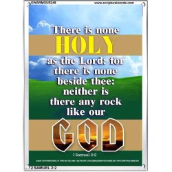 THERE IS NONE HOLY AS THE LORD   Inspiration Frame   (GWARMOUR249)   