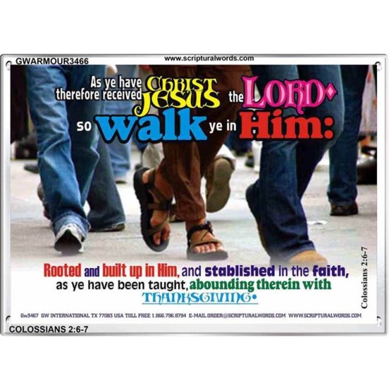 WALK YE IN HIM   Affordable Wall Art   (GWARMOUR3466)   