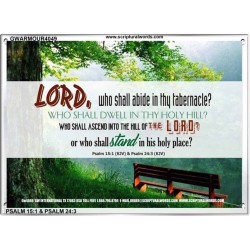 WHO SHALL ABIDE IN THY TABERNACLE   Decoration Wall Art   (GWARMOUR4049)   "18X12"