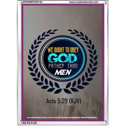 WE OUGHT TO OBEY GOD   Inspirational Bible Verse Framed   (GWARMOUR4142)   "12X18"