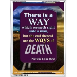 THERE IS A WAY THAT SEEMETH RIGHT   Framed Religious Wall Art    (GWARMOUR4694)   