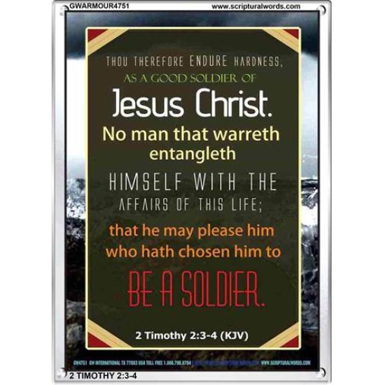 A GOOD SOLDIER OF JESUS CHRIST   Inspiration Frame   (GWARMOUR4751)   