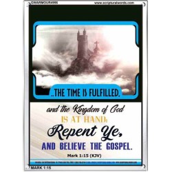 THE TIME IS FULFILLED   Framed Bible Verses   (GWARMOUR4956)   