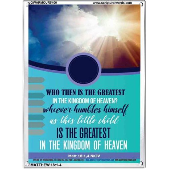 WHO THEN IS THE GREATEST   Frame Bible Verses Online   (GWARMOUR5400)   