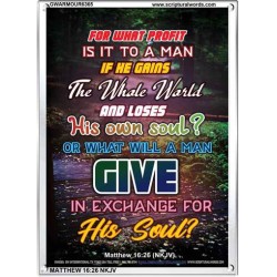 WHAT WILL A MAN GIVE IN EXCHANGE FOR HIS SOUL   Wall Art Poster   (GWARMOUR6365)   "12X18"