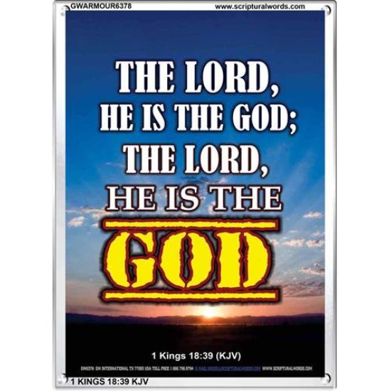 THE LORD HE IS THE GOD   Framed Restroom Wall Decoration   (GWARMOUR6378)   