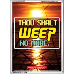 WEEP NO MORE   Framed Bible Verse   (GWARMOUR6485)   "12X18"