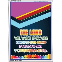 THE LORD WILL WATCH OVER YOUR GOING AND COMING   Contemporary Christian Paintings Acrylic Glass frame   (GWARMOUR6887)   