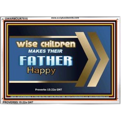 WISE CHILDREN MAKES THEIR FATHER HAPPY   Wall & Art Dcor   (GWARMOUR7515)   "18X12"