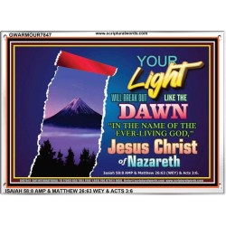 YOUR LIGHT WILL BREAK FORTH   Framed Bible Verse   (GWARMOUR7847)   