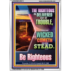 THE RIGHTEOUS IS DELIVERED OUT OF TROUBLE   Bible Verse Framed Art Prints   (GWARMOUR8711)   