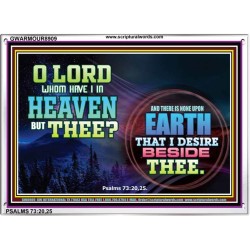 WHOM HAVE I IN HEAVEN   Contemporary Christian poster   (GWARMOUR8909)   "18X12"