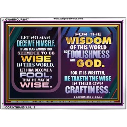 WISDOM OF THE WORLD IS FOOLISHNESS   Christian Quote Frame   (GWARMOUR9077)   "18X12"