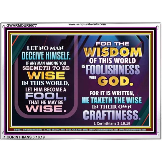 WISDOM OF THE WORLD IS FOOLISHNESS   Christian Quote Frame   (GWARMOUR9077)   