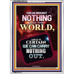 WE BROUGHT NOTHING TO THE WORLD   Frame Scriptures Dcor   (GWARMOUR9147)   "12X18"