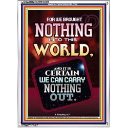 WE BROUGHT NOTHING TO THE WORLD   Framed Scriptural Dcor   (GWARMOUR9147B)   "12X18"