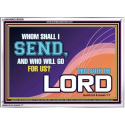 WHOM SHALL I SEND?   Art & Dcor Frame   (GWARMOUR9358)   "18X12"