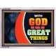 WITH GOD WE WILL DO GREAT THINGS   Large Framed Scriptural Wall Art   (GWARMOUR9381)   