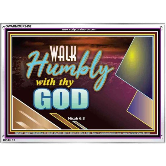 WALK HUMBLY WITH THY GOD   Scripture Art Prints Framed   (GWARMOUR9452)   