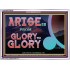 ARISE GO FROM GLORY TO GLORY   Inspirational Wall Art Wooden Frame   (GWARMOUR9529)   "18X12"
