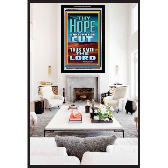 YOUR HOPE SHALL NOT BE CUT OFF   Inspirational Wall Art Wooden Frame   (GWASCEND9231)   