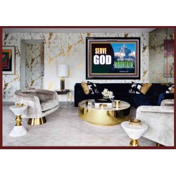 SERVE GOD UPON THIS MOUNTAIN   Framed Scriptures Dcor   (GWASCEND9415)   