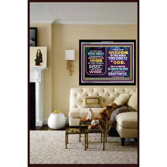 WISDOM OF THE WORLD IS FOOLISHNESS   Christian Quote Frame   (GWASCEND9077)   