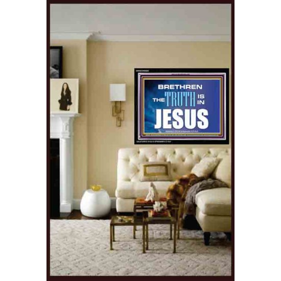 THE TRUTH IS IN JESUS   Large Frame Scripture Wall Art   (GWASCEND9292)   